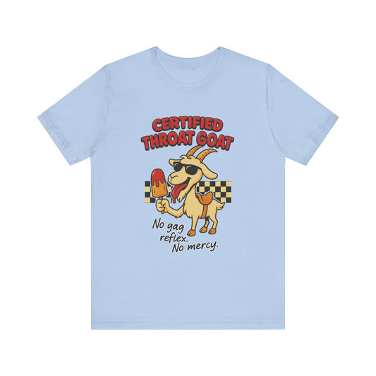 Certified Throat Goat Tee – No Gag Reflex, No Mercy