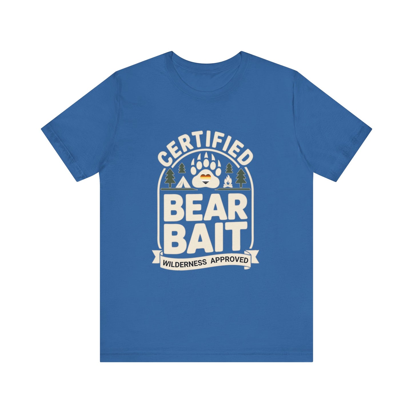 Certified Bear Bait – Wilderness Approved Tee