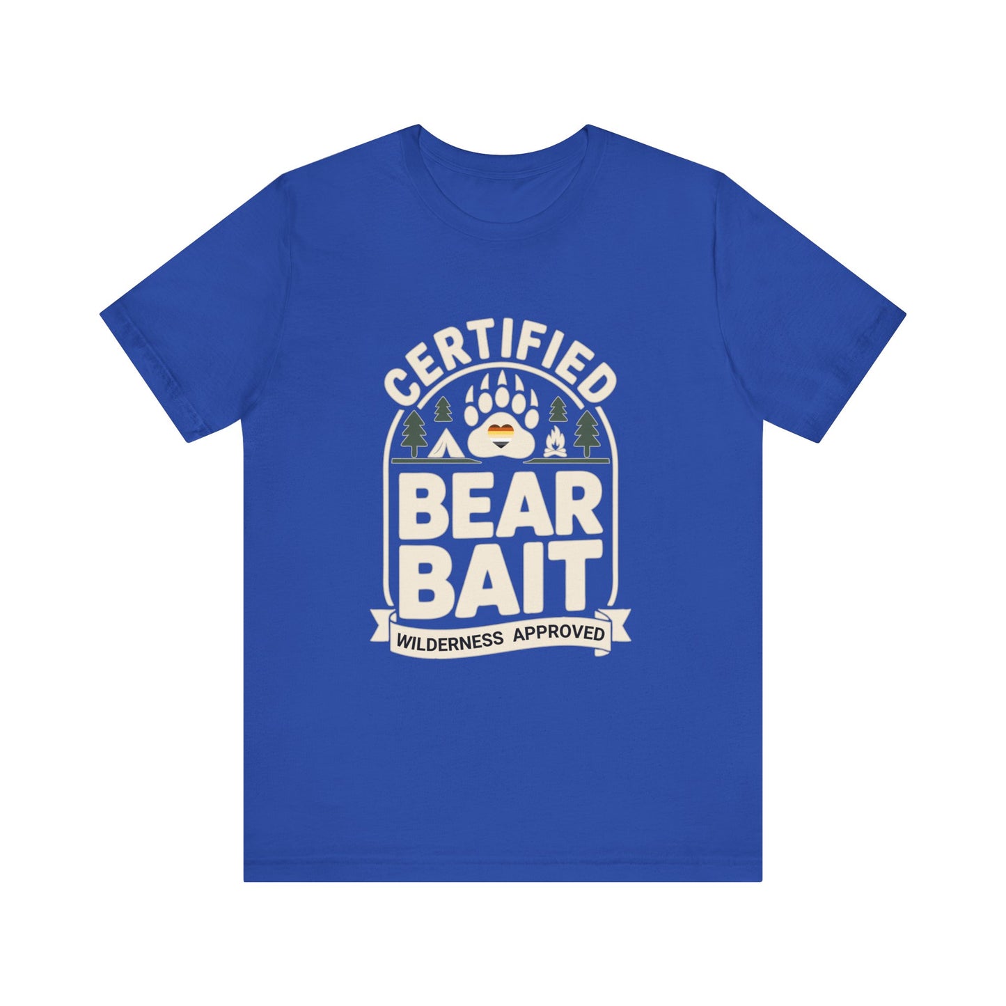 Certified Bear Bait – Wilderness Approved Tee