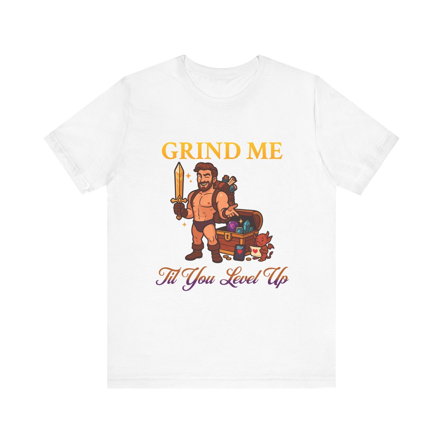 Grind Me ’Til You Level Up Tee