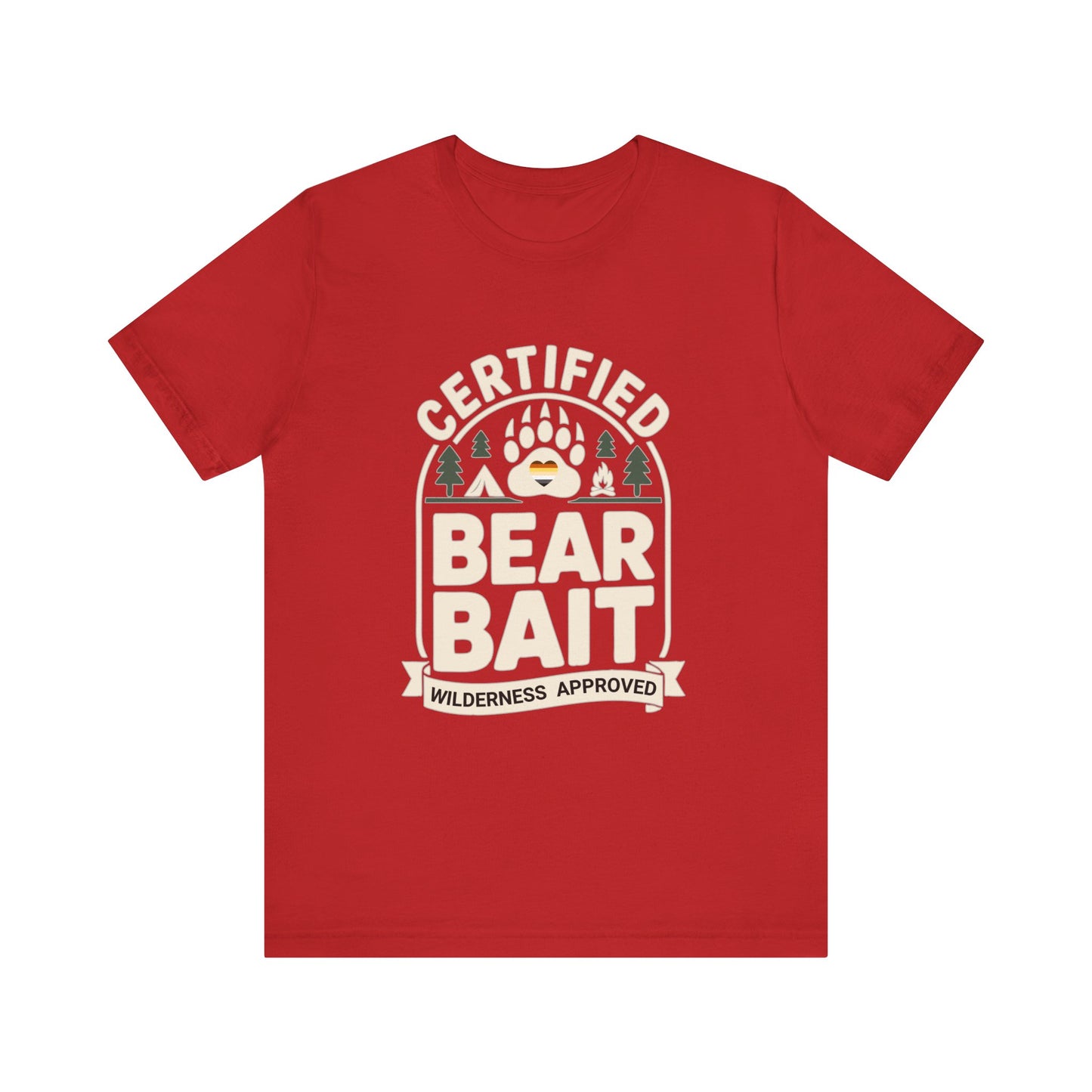 Certified Bear Bait – Wilderness Approved Tee