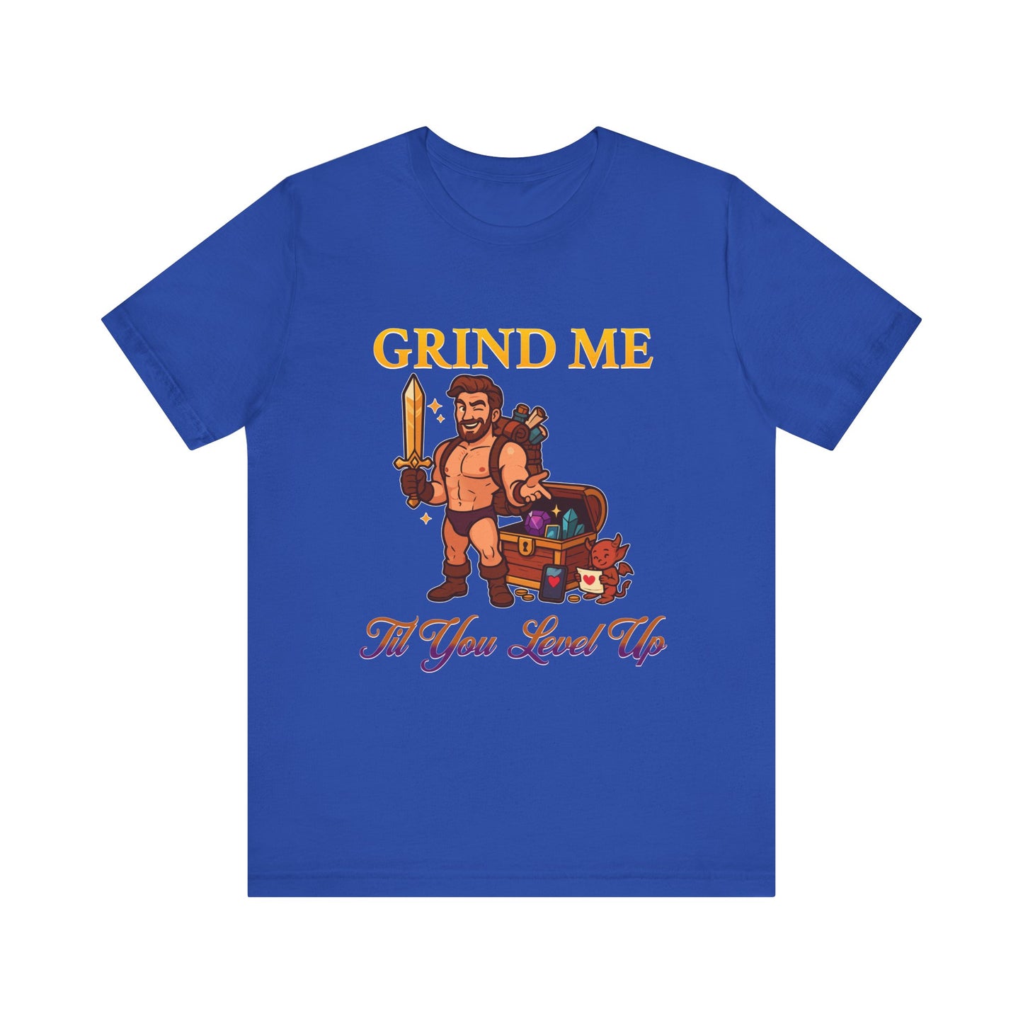 Grind Me ’Til You Level Up Tee