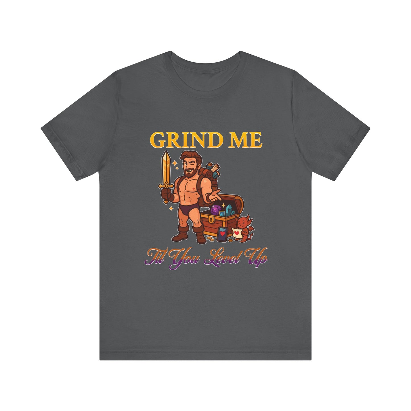 Grind Me ’Til You Level Up Tee