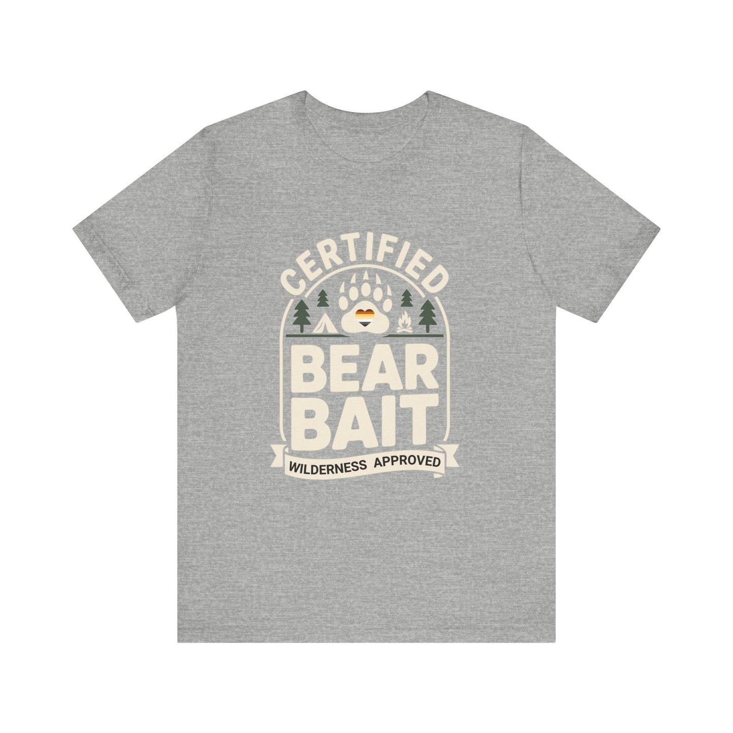 Certified Bear Bait – Wilderness Approved Tee