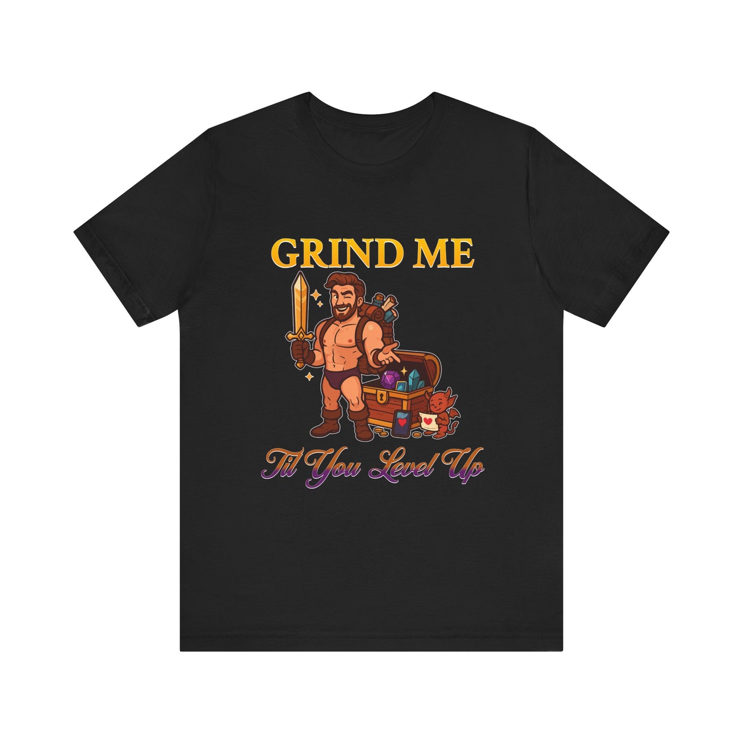 Grind Me ’Til You Level Up Tee