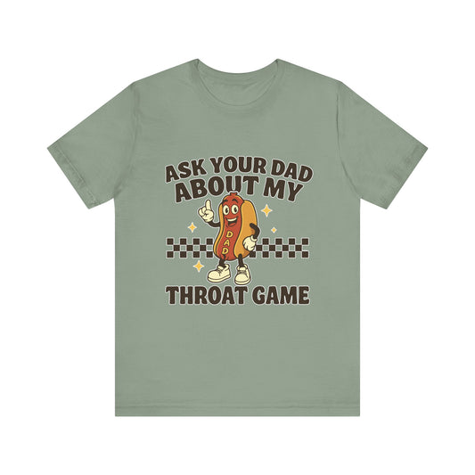 Ask Your Dad About My Throat Game – Retro Dog Tee