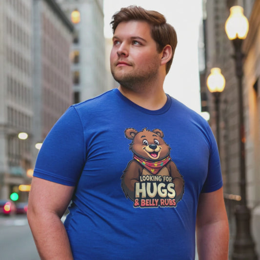 Looking for Hugs & Belly Rubs Tee