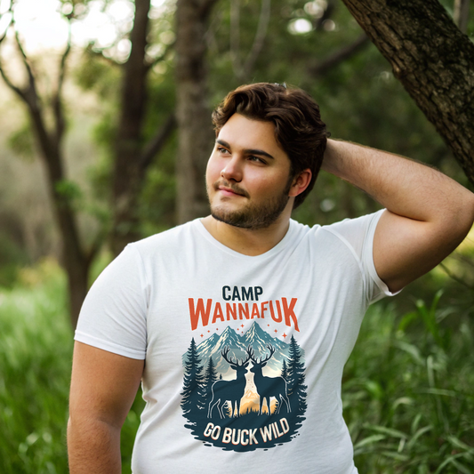 Camp WannaFuk - Go Buck Wild Tee